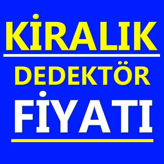 Kiralık Dedektör Fiyatları, Dedektör Kiralama Fiyatı